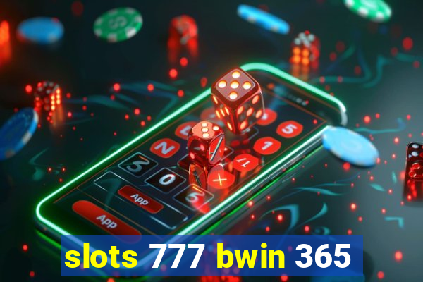 slots 777 bwin 365